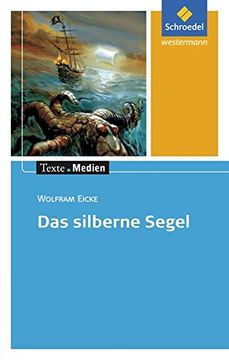 portada Texte. Medien: Wolfram Eicke: Das Silberne Segel: Textausgabe mit Materialien (Texte. Medien: Kinder- und Jugendbücher ab Klasse 5) (in German)