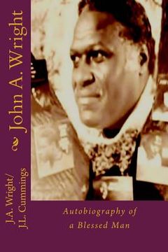 portada John A. Wright: Autobiography of a Blessed Man