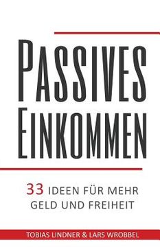 portada Passives Einkommen: 33 Ideen für mehr Geld und Freiheit (en Alemán)