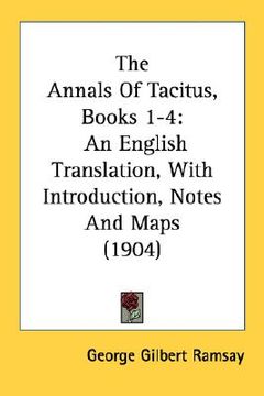 portada the annals of tacitus, books 1-4: an english translation, with introduction, notes and maps (1904)