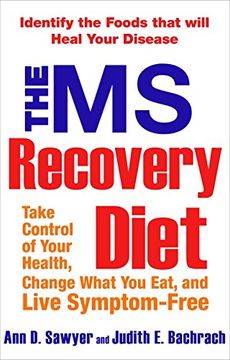 portada The ms Recovery Diet: Take Control of Your Health, Change What you Eat, and Live Symptom-Free: Take Control, Change What you eat and Live Symptom-Free (en Inglés)