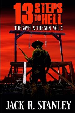 portada 13 Steps To Hell: (The Gavel And The Gun Vol. 2) (in English)