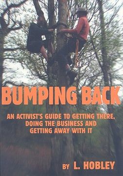 portada bumping back: an activist's guide to getting there, doing the business and getting away with it (en Inglés)