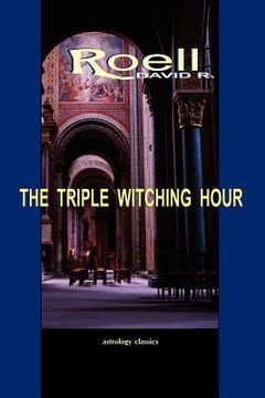 portada the triple witching hour: the third book of astrological essays (en Inglés)