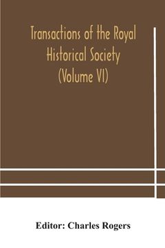 portada Transactions of the Royal Historical Society (Volume VI) (en Inglés)