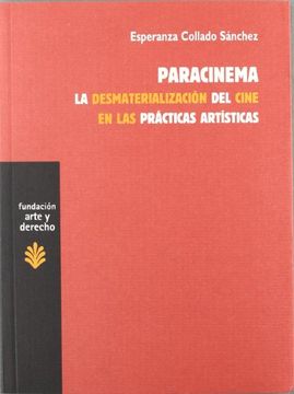 portada Paracinema: La Desmaterialización del Cine en las Prácticas Artísticas (Arte y Derecho) (in Spanish)