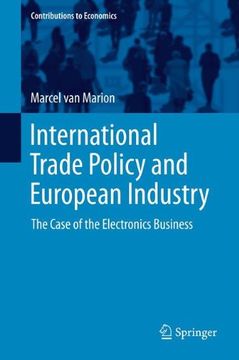 portada International Trade Policy and European Industry: The Case of the Electronics Business (Contributions to Economics)
