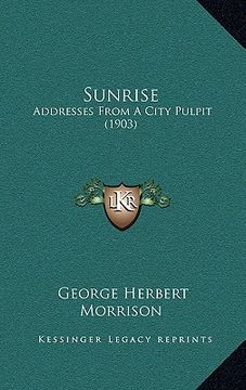 portada sunrise: addresses from a city pulpit (1903)