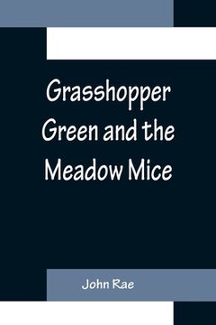 portada Grasshopper Green and the Meadow Mice (en Inglés)