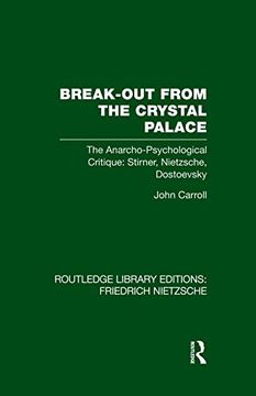 portada Break-Out From the Crystal Palace (Routledge Library Editions: Friedrich Nietzsche) (en Inglés)