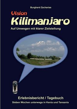 portada Vision Kilimanjaro: Sieben Wochen unterwegs in Kenia und Tansania (en Alemán)