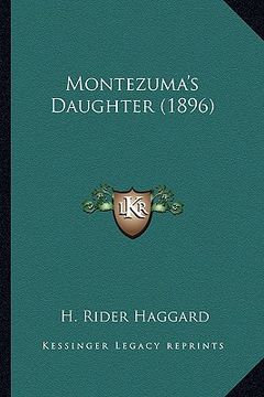portada montezuma's daughter (1896) (en Inglés)