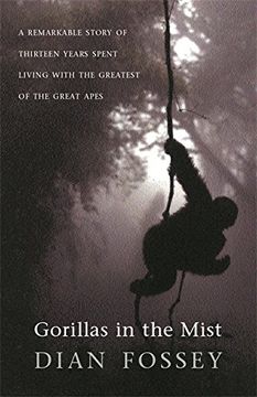 portada Gorillas in the Mist: A Remarkable Story of Thirteen Years Spent Living with the Greatest of the