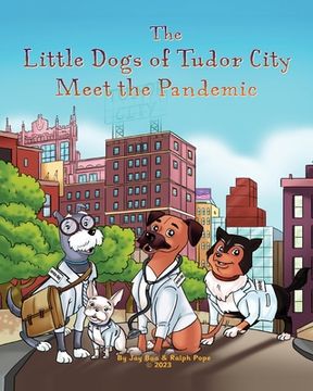 portada The Little Dogs of Tudor City Meet the Pandemic (en Inglés)