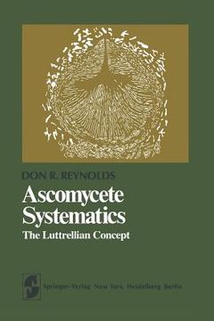 portada Ascomycete Systematics: The Luttrellian Concept (en Inglés)