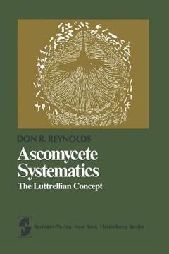 portada Ascomycete Systematics: The Luttrellian Concept