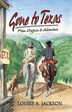 portada Gone to Texas: From Virginia to Adventure (en Inglés)