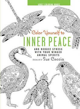 portada Color Yourself to Inner Peace: And Reduce Stress With Your Winged Animal Spirits (en Inglés)