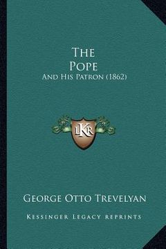 portada the pope: and his patron (1862) (in English)