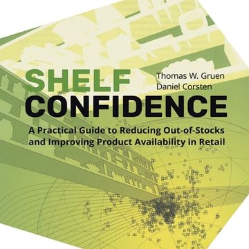 portada Shelf-Confidence: A Practical Guide to Reducing Out-Of-Stocks and Improving Product Availability in Retail (en Inglés)