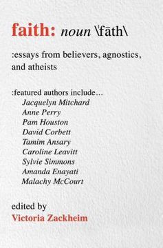 portada Faith: Essays From Believers, Agnostics, and Atheists (en Inglés)