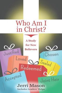 portada Who Am I in Christ?: A Study for New Believers (en Inglés)