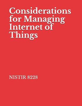 portada Considerations for Managing Internet of Things: NISTIR 8228 Cybersecurity and Privacy Risks (en Inglés)