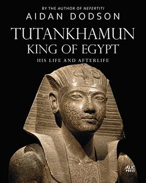 portada Tutankhamun, King of Egypt: His Life and Afterlife (Lives and Afterlives) (en Inglés)