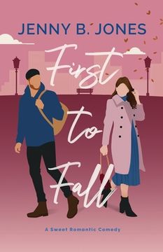 portada First to Fall: A Sweet Romantic Comedy (en Inglés)