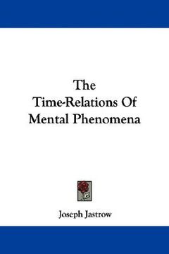 portada the time-relations of mental phenomena (in English)