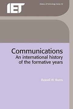 portada Communications: An International History of the Formative Years (History and Management of Technology) (in English)