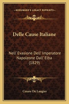 portada Delle Cause Italiane: Nell' Evasione Dell' Imperatore Napoleone Dall' Elba (1829) (in Italian)
