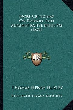 portada more criticisms on darwin, and administrative nihilism (1872) (in English)