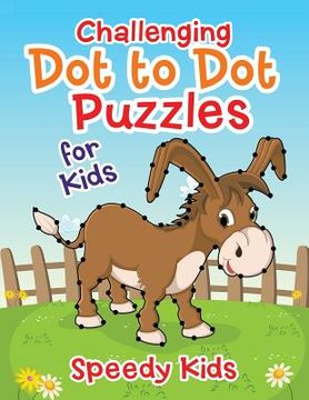 portada Challenging Dot to Dot Puzzles for Kids (en Inglés)