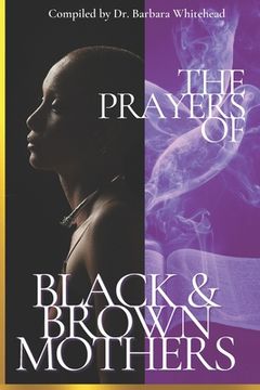 portada The Prayers of Black and Brown Mothers (en Inglés)
