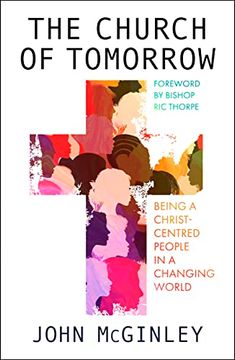 portada The Church of Tomorrow: Being a Christ Centred People in a Changing World (in English)