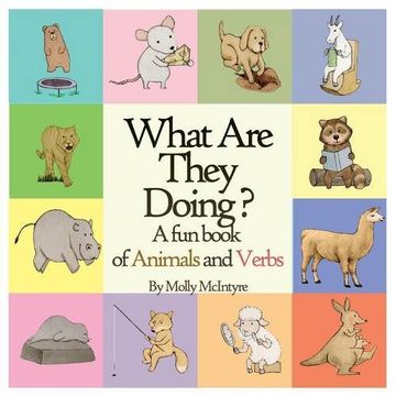 portada What Are They Doing?: A Fun Early Learning Book that Combines Animals with Verbs.. (en Inglés)