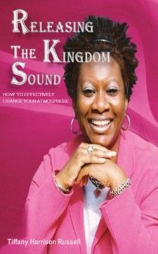 portada Releasing The Kingdom Sound: How To Effectively Change Your Atmosphere