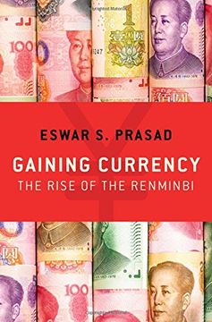 portada Gaining Currency: The Rise of the Renminbi