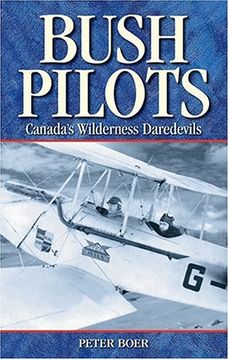 portada Bush Pilots: Canada's Wilderness Daredevils (Legends)