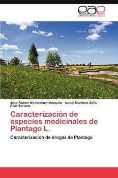 portada caracterizaci n de especies medicinales de plantago l. (in English)
