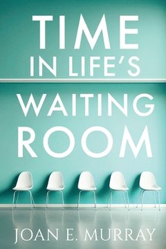 portada Time In Life's Waiting Room (en Inglés)