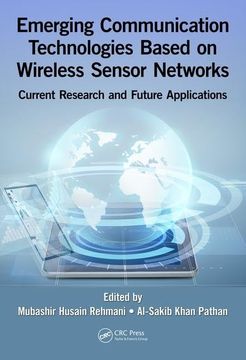 portada Emerging Communication Technologies Based on Wireless Sensor Networks: Current Research and Future Applications (en Inglés)