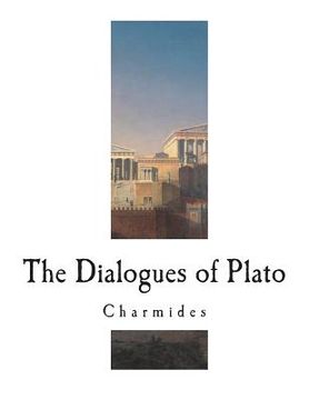 portada The Dialogues of Plato: Charmides (en Inglés)