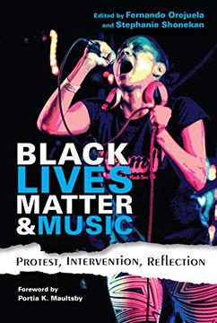 portada Black Lives Matter and Music: Protest, Intervention, Reflection (Activist Encounters in Folklore and Ethnomusicology) (en Inglés)