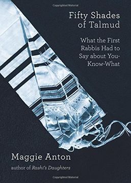 portada Fifty Shades of Talmud: What the First Rabbis Had to Say About You-Know-What