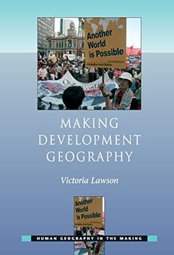 portada Making Development Geography (Human Geography in the Making) (en Inglés)