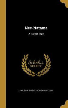 portada Nec-Natama: A Forest Play (en Inglés)