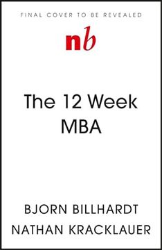 portada The 12 Week mba: Essential Management Skills for Leaders (en Inglés)
