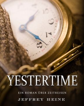 portada Yestertime: Ein Roman über Zeitreisen (en Alemán)